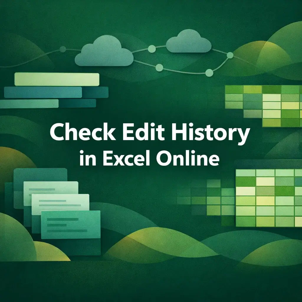 featured image - how to check edit history in excel online