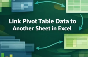 featured image - how to link pivot table data to another sheet