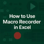 featured image - how to use macro recorder in excel