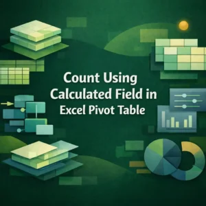 featured image - pivot table calculated field count