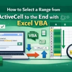 featured image - excel vba select range from activecell to end