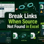 featured image - how to break links in excel when source not found