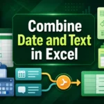 featured image - how to combine date and text in excel