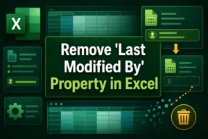 featured image - how to remove last modified by in excel