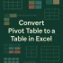 How to Remove Pivot Table but Keep Data in Excel (2 Easy Ways)