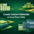 How to Create Custom Subtotals in Excel Pivot Table