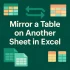 How to Create a Table from Another Table in Excel