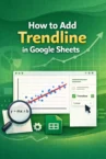 How to Add Trendline in Google Sheets
