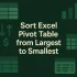 How to Sort a Pivot Table by Count in Excel (3 Suitable Ways)