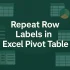 How to Show Multiple Rows Without Nesting in Excel Pivot Table
