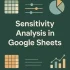 How to Model Scenarios with What-If Analysis in Google Sheets